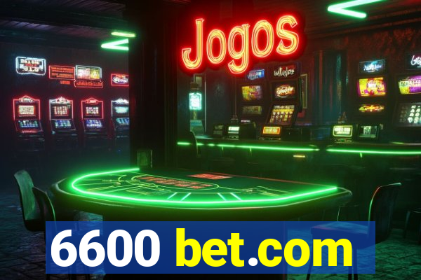 6600 bet.com